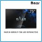 RAZR B-SERIES P-75B LED INTERACTIVE